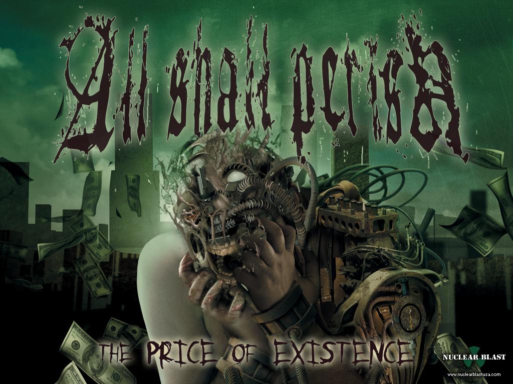 All Shall Perish Price of Existence