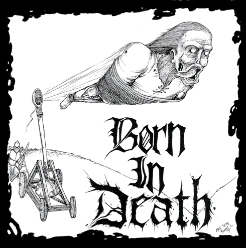 Born In Death by Matt Slime Bucket Born In Death by Matt Slime Bucket