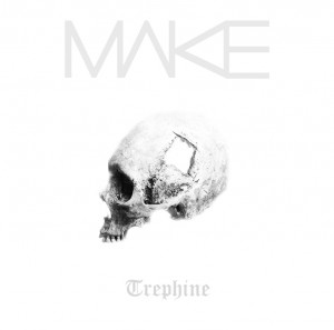 Make - Trephine LP