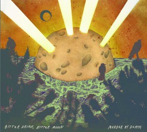 bitter drink, bitter moon by Murder By Death