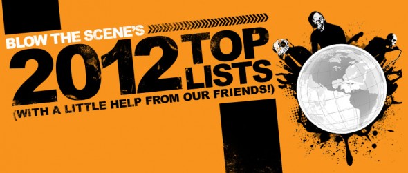 2012 Blow The Scene Top Lists