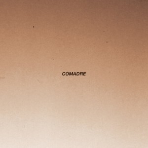 Comadre self-titled LP
