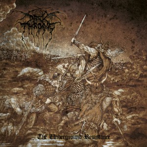 The Underground Resistance - Darkthrone