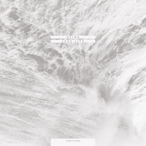 dying-less-life-split-LP