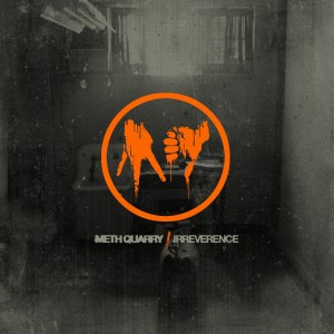 meth-quarry-irreverence