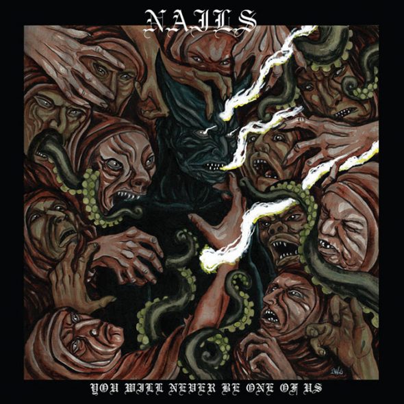 Nails-You-Will-Never-Be-One-Of-Us-cover