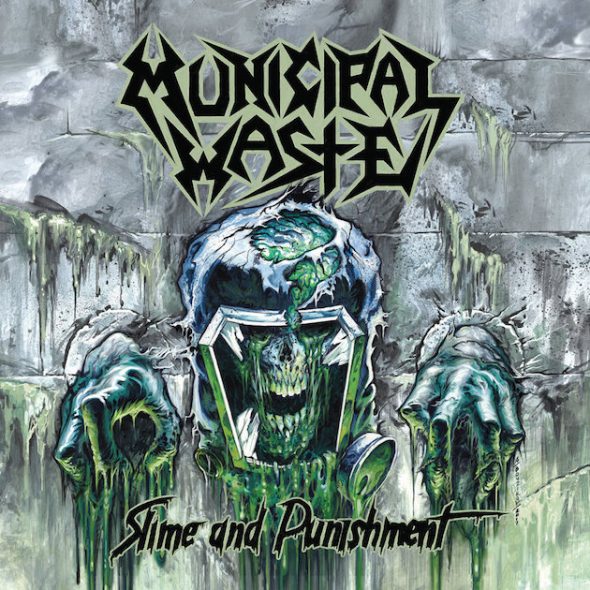Municipal Waste Slime and Punishment